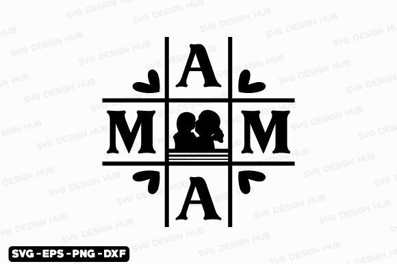 Mothers Day Svg, Mama Svg: T-Shirt Designs
